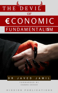 Javed Jamil — The Devil of Economic Fundamentalism
