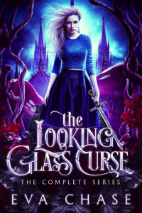 Eva Chase — The Looking-Glass Curse: The Complete Series