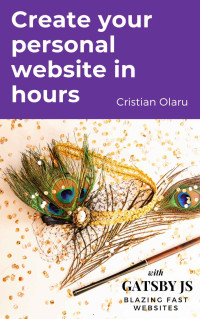 Cristian Olaru — Gatsby - Blazing Fast Websites