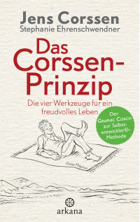 Corssen, Jens — Das Corssen-Prinzip · Die vier Werkzeuge für ein freudvolles Leben