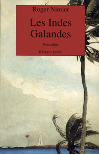 Roger Nimier [Nimier, Roger] — Les Indes Galandes