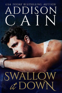 Addison Cain — Swallow it Down