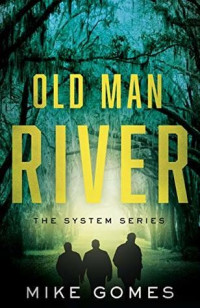 Mike Gomes  — Old Man River