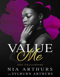 Nia Arthurs — Value Me: Part I: Marriage Reconciliation Romance (Doc Exclusives Book 4)