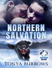 Tonya Burrows — Northern Salvation (Northern Rescue Book 3)