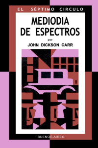 John Dickson Carr — Mediodía de espectros