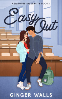Ginger Walls — Easy Out (Newhouse University Book 1)