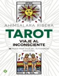 Ahimsalara Ribera — Tarot. Viaje Al Inconsciente