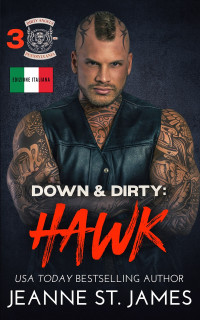 Jeanne St. James — Down & Dirty: Hawk: Edizione Italiana