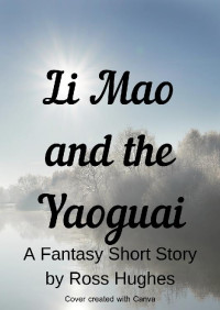 Ross Hughes — Li Mao and the Yaoguai