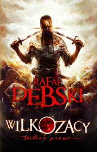 Rafał Dębski — Wilcze Prawo