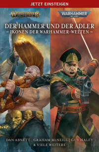 Verschiedene Autoren — Der Hammer und der Adler: Ikonen der Warhammer-Welten