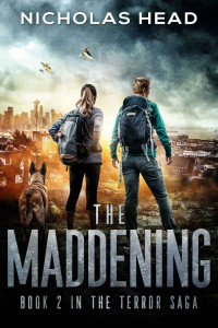 Nicholas Head — The Maddening: Book 2 in the Terror Saga