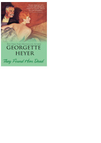 Georgette Heyer — They Found Him Dead