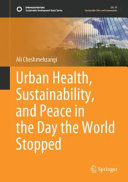 Ali Cheshmehzangi — Urban Health, Sustainability, and Peace in the Day the World Stopped