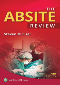 Steven M. Fiser — The ABSITE Review