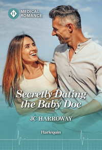 JC Harroway — Secretly Dating the Baby Doc