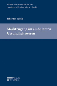 Sebastian Scholz; — Marktzugang im ambulanten Gesundheitswesen