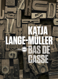 Lange-Müller Katja — Bas de casse