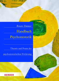 Renate Zimmer — Handbuch der Psychomotorik