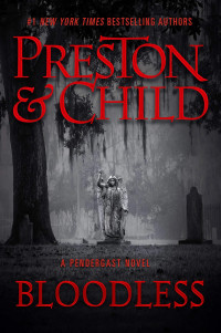 Douglas Preston & Lincoln Child — Bloodless