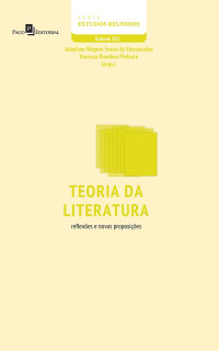 Adaylson Wagner Sousa de Vasconcelos;Vanessa Riambau Pinheiro; — Teoria da Literatura