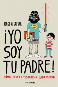 Jorge Vesterra — ¡Yo soy tu padre!