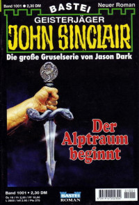 Dark, Jason — [John Sinclair 1001] • Der Alptraum beginnt (2 of 7)