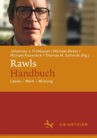 Johannes J. Frühbauer, Michael Reder, Michael Roseneck, Thomas M. Schmidt — Rawls Handbuch. Leben - Werk - Wirkung