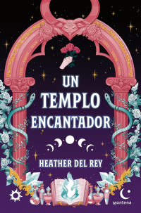 Heather del Rey — Un templo encantador
