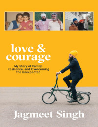 Jagmeet Singh [Jagmeet Singh] — Love & Courage