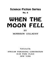 Morrison Colladay — When the moon fell