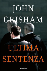 John Grisham — Ultima Sentenza