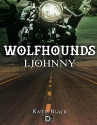 Kattie Black — Wolfhounds I. Johnny