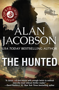 Alan Jacobson — The Hunted (OPSIG Team Black #1)