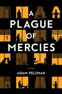Adam Pelzman — A Plague of Mercies