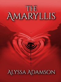Alyssa Adamson [Adamson, Alyssa] — The Amaryllis