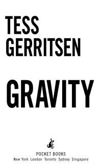 Tess Gerritsen (author) [Gerritsen, Tess] — Gravity: A Novel of Medical Suspense [Mass Market Paperback]