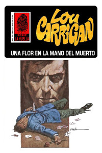 Lou Carrigan — Una flor en la mano del muerto