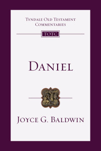 Joyce G. Baldwin — Tyndale Old Testament Commentaries: Daniel