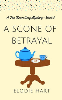 Elodie Hart — A Scone of Betrayal