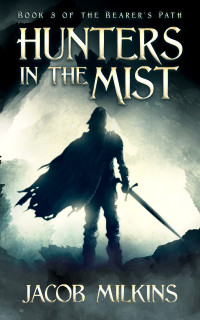 Jacob Milkins — Hunters in the Mist