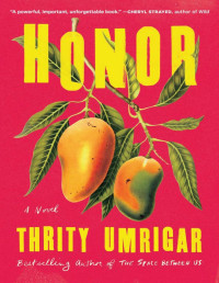 Thrity Umrigar — Honor: A Novel