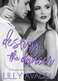 Lilly Avalon — Desiring the Dancer (Risqué Book 1)