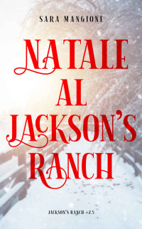 Sara Mangione — Natale al Jackson's ranch (Italian Edition)