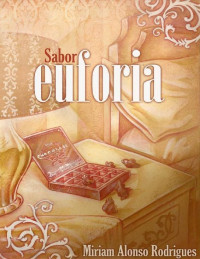 Alonso, Miriam — SABOR EUFORIA (Spanish Edition)