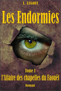 L. LEGOFF — Les Endormies - tome I: L'Affaires des chapelles du Faouët (French Edition)