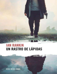 Ian Rankin — Un rastro de lápidas