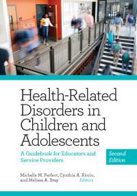 Michelle Perfect;Cynthia Riccio;Melissa Bray; — Health-Related Disorders in Children and Adolescents