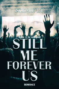 Noémie LT — Still Me Forever Us : Tome 2 - Se Souvenir (French Edition)